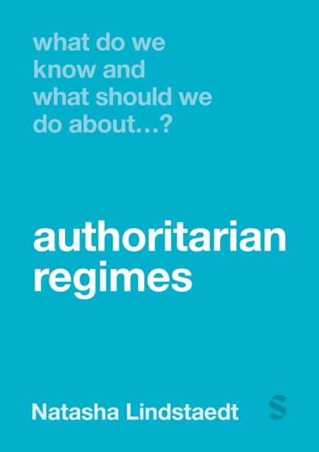 What Do We Know and What Should We Do About Authoritarian Regimes?, Paperback / softback Book