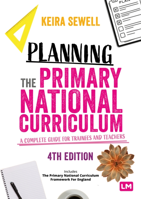 Planning the Primary National Curriculum : A complete guide for trainees and teachers, Paperback / softback Book