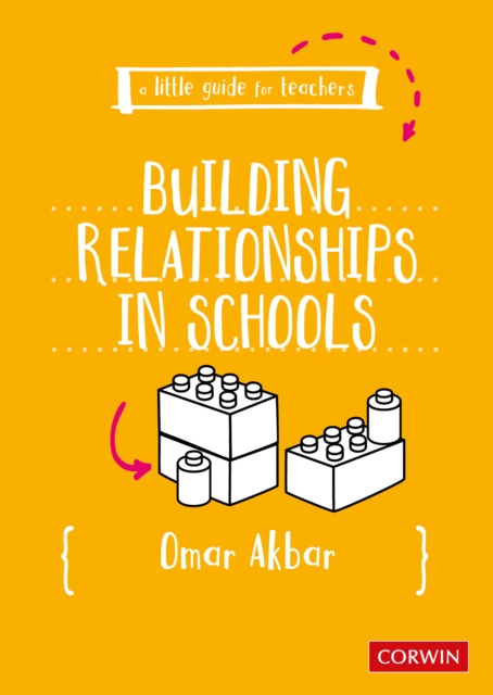 A Little Guide for Teachers: Building Relationships in Schools, Paperback / softback Book