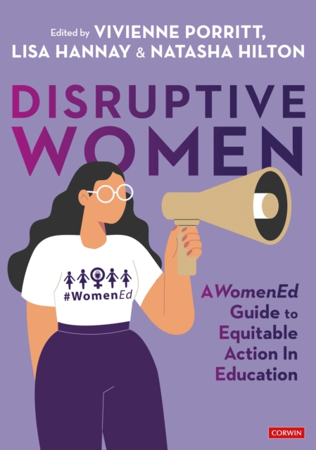 Disruptive Women: A WomenEd Guide to Equitable Action in Education, Paperback / softback Book