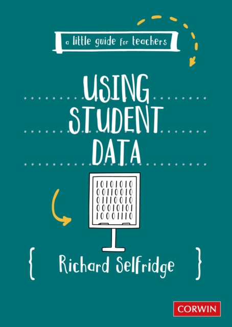 A Little Guide for Teachers: Using Student Data, Paperback / softback Book