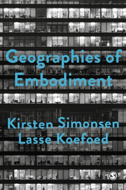 Geographies of Embodiment : Critical Phenomenology and the World of Strangers, EPUB eBook