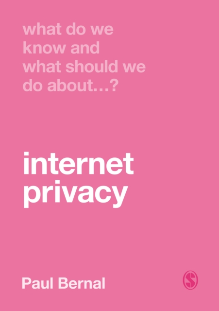 What Do We Know and What Should We Do About Internet Privacy?, Paperback / softback Book