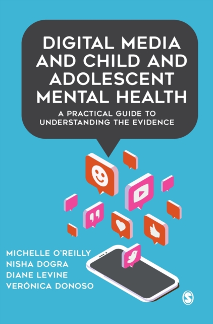 Digital Media and Child and Adolescent Mental Health : A Practical Guide to Understanding the Evidence, Hardback Book