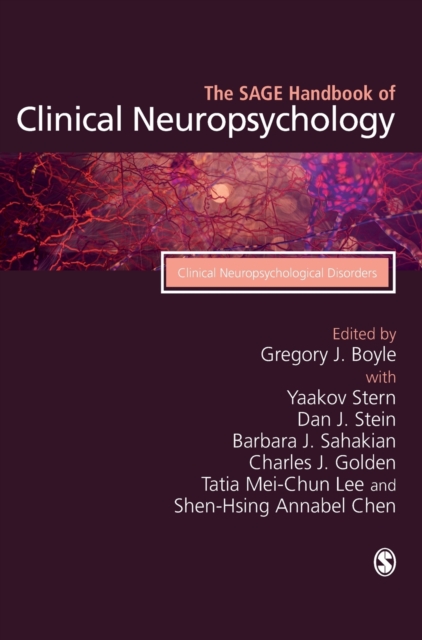 The SAGE Handbook of Clinical Neuropsychology : Clinical Neuropsychological Disorders, Hardback Book