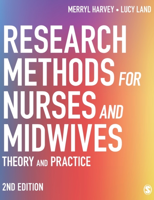 Research Methods for Nurses and Midwives : Theory and Practice, Paperback / softback Book