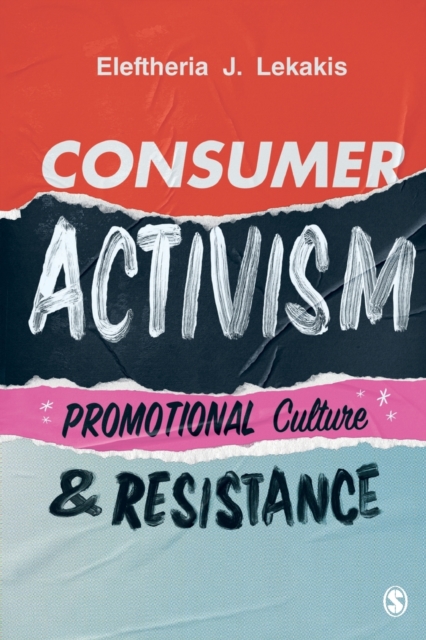 Consumer Activism : Promotional Culture and Resistance, Paperback / softback Book