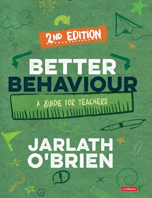 Better Behaviour : A Guide for Teachers, Hardback Book