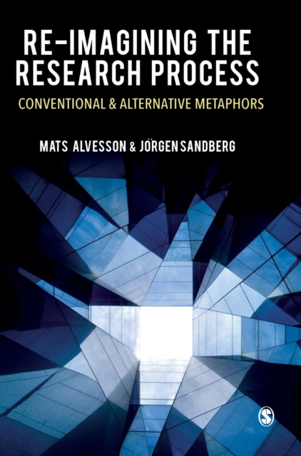 Re-imagining the Research Process : Conventional and Alternative Metaphors, Hardback Book