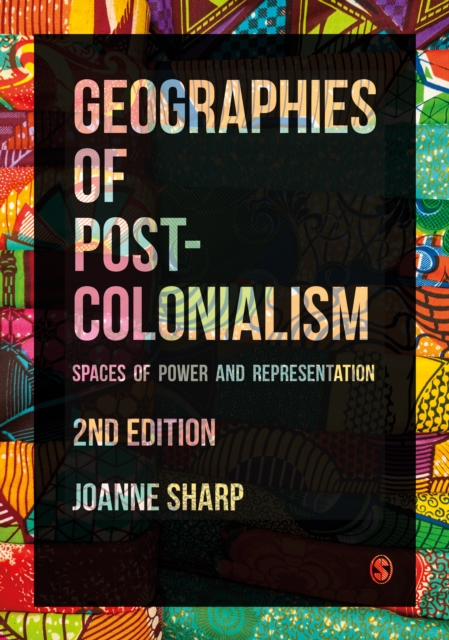 Geographies of Postcolonialism : Spaces of Power and Representation, EPUB eBook