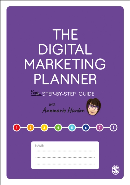 The Digital Marketing Planner : Your Step-by-Step Guide, Hardback Book