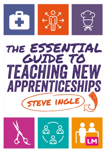 The Essential Guide to Teaching New Apprenticeships, Hardback Book