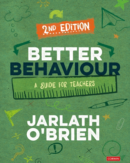 Better Behaviour : A Guide for Teachers, PDF eBook