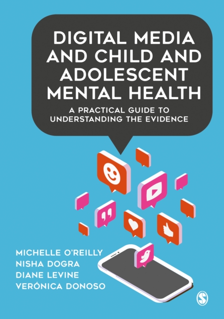 Digital Media and Child and Adolescent Mental Health : A Practical Guide to Understanding the Evidence, EPUB eBook