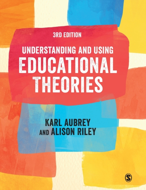 Understanding and Using Educational Theories, Hardback Book