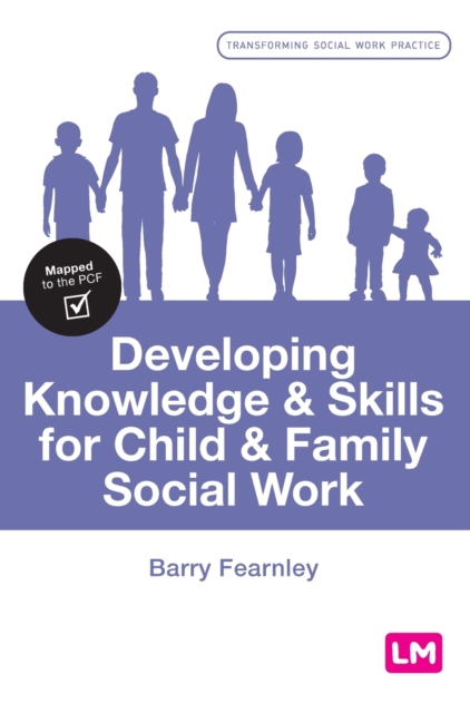 Developing Knowledge and Skills for Child and Family Social Work, Hardback Book