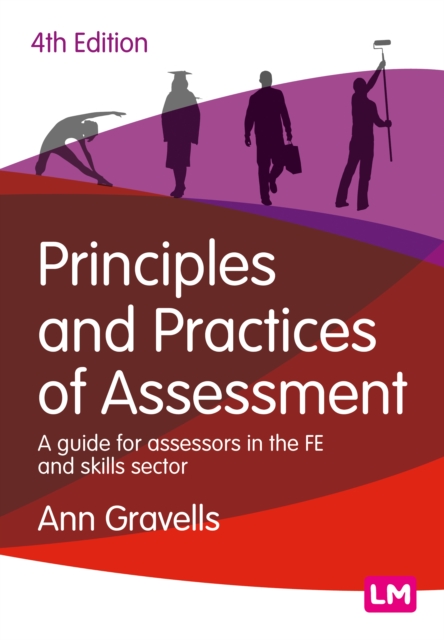 Principles and Practices of Assessment : A guide for assessors in the FE and skills sector, EPUB eBook