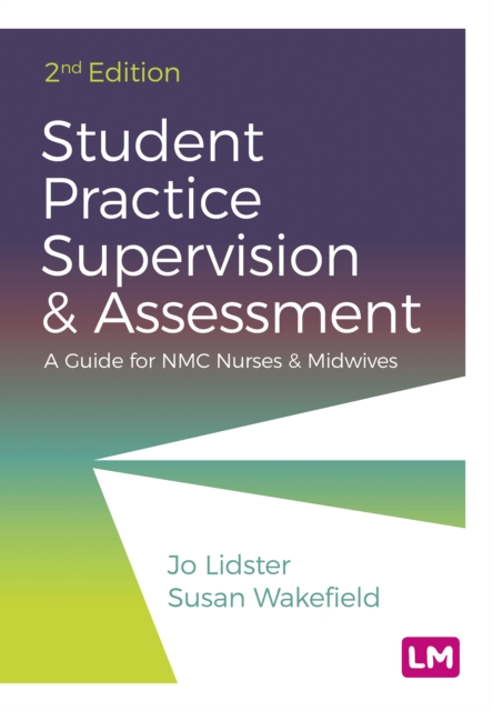 Student Practice Supervision and Assessment : A Guide for NMC Nurses and Midwives, EPUB eBook