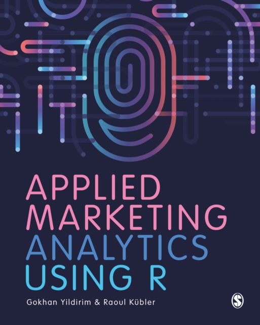 Applied Marketing Analytics Using R, Paperback / softback Book