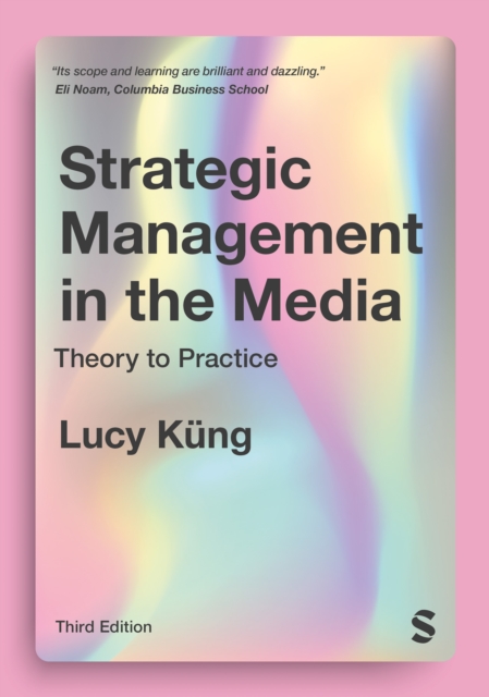 Strategic Management in the Media : Theory to Practice, Hardback Book