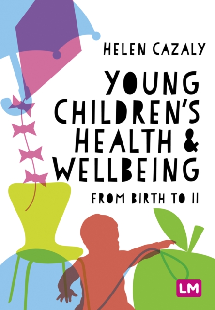 Young Children's Health and Wellbeing : from birth to 11, PDF eBook