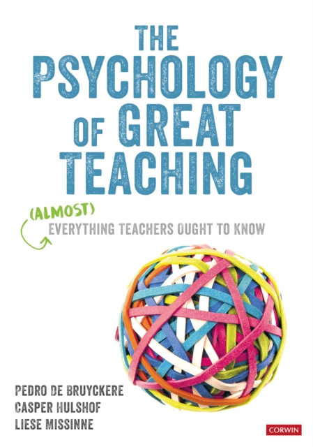 The Psychology of Great Teaching : (Almost) Everything Teachers Ought to Know, PDF eBook