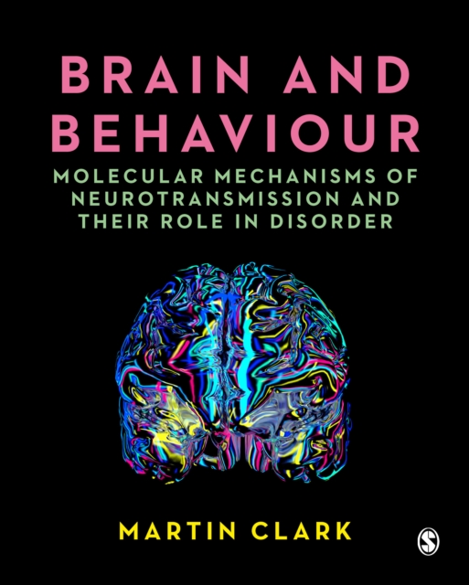 Brain and Behaviour : Molecular Mechanisms of Neurotransmission and their Role in Disorder, EPUB eBook