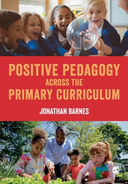 Positive Pedagogy across the Primary Curriculum, Paperback / softback Book