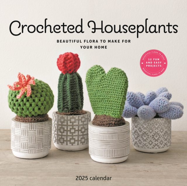 Crocheted Houseplants Square Wall Calendar 2025, Paperback Book