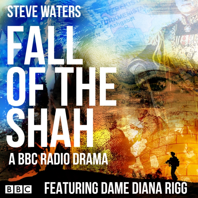 Fall of the Shah : A BBC Radio full cast drama, eAudiobook MP3 eaudioBook