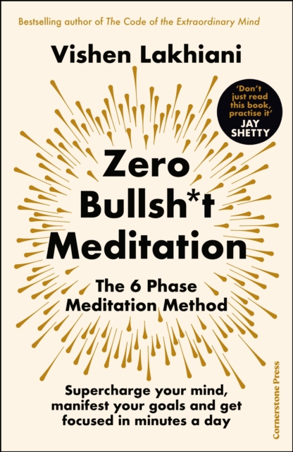 Zero Bullsh*t Meditation : The 6 Phase Meditation Method, Hardback Book