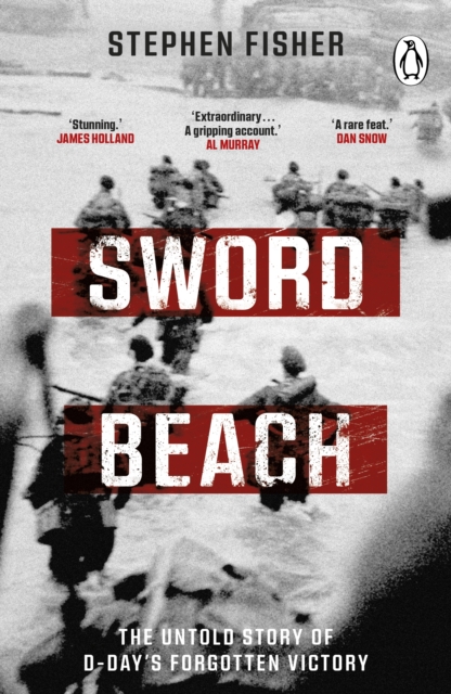 Sword Beach : The Untold Story of D-Day’s Forgotten Victory, EPUB eBook