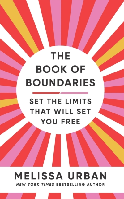 The Book of Boundaries : Set the limits that will set you free, EPUB eBook