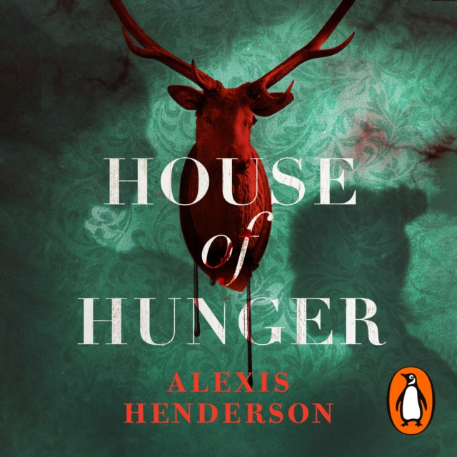 House of Hunger : the shiver-inducing, skin-prickling, mouth-watering feast of a Gothic novel, eAudiobook MP3 eaudioBook