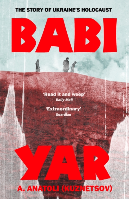 Babi Yar : The Story of Ukraine's Holocaust, EPUB eBook