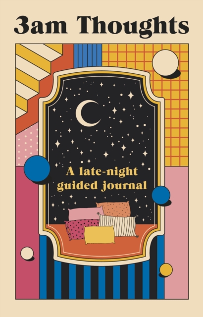 3am Thoughts : A late-night mindfulness journal from the creator of Not Delivered, EPUB eBook
