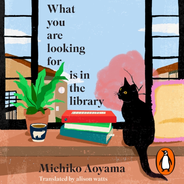What You Are Looking for is in the Library : The uplifting Japanese fiction bestseller, eAudiobook MP3 eaudioBook