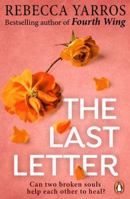 The Last Letter : TikTok made me buy it: The most emotional romance of 2023 from the Sunday Times bestselling author of The Fourth Wing, EPUB eBook
