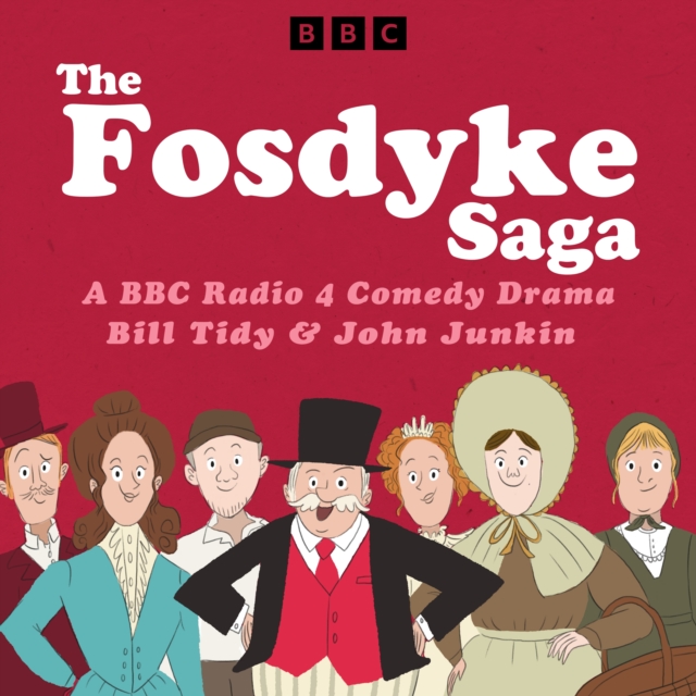 The Fosdyke Saga : A BBC Radio 4 Comedy Drama, eAudiobook MP3 eaudioBook