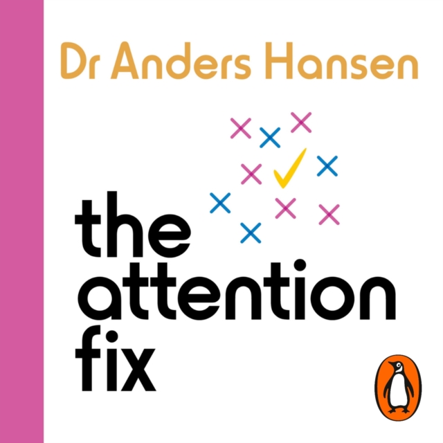 The Attention Fix : How to Focus in a World that Wants to Distract You, eAudiobook MP3 eaudioBook
