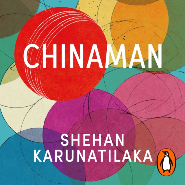Chinaman : From author of Booker Prize 2022 winner The Seven Moons of Maali Almeida, eAudiobook MP3 eaudioBook