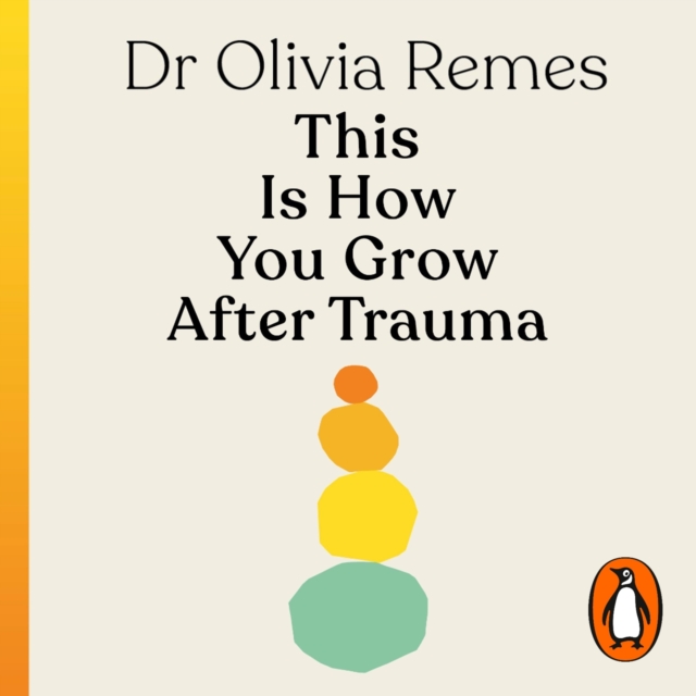 This is How You Grow After Trauma : Simple strategies for resilience, confidence, healing and hope, eAudiobook MP3 eaudioBook