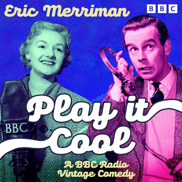Play it Cool : A Vintage BBC Radio 4 Comedy, eAudiobook MP3 eaudioBook
