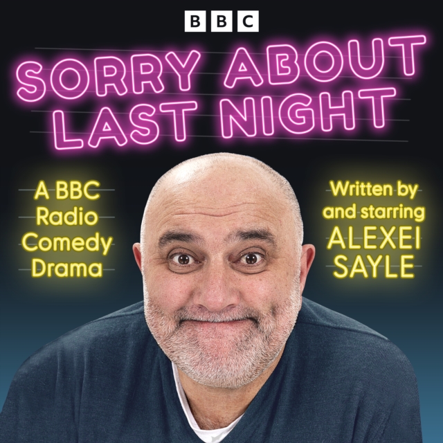 Sorry About Last Night : A BBC Radio Comedy, eAudiobook MP3 eaudioBook