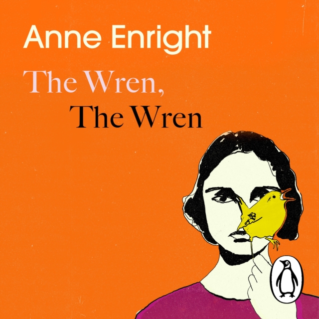 The Wren, The Wren : From the Booker Prize-winning author, eAudiobook MP3 eaudioBook