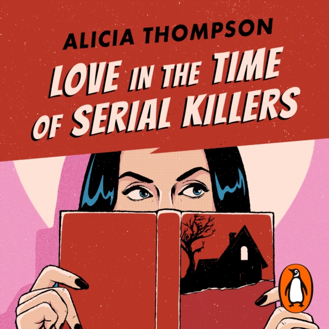 Love in the Time of Serial Killers : TikTok made me buy it: an addictive slow burn romance from the bestselling author, eAudiobook MP3 eaudioBook
