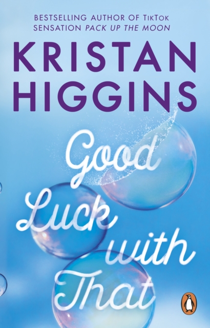 Good Luck with That : A heartfelt and emotional story from the bestselling author of TikTok sensation Pack up the Moon, EPUB eBook