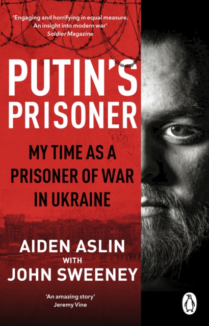 Putin's Prisoner : My Time as a Prisoner of War in Ukraine, EPUB eBook