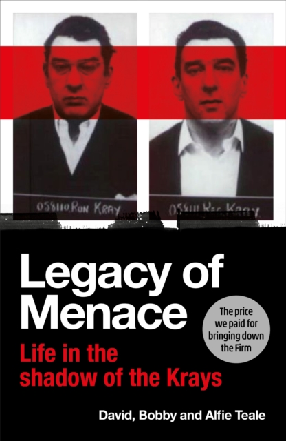 Legacy of Menace : Life in the Shadow of the Krays, Hardback Book