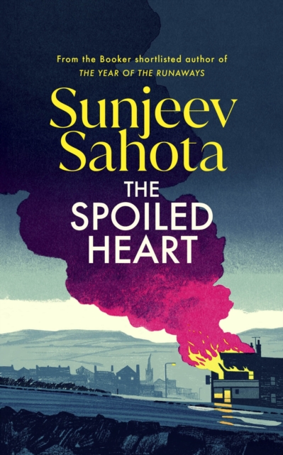 The Spoiled Heart : A propulsive new state-of-the-nation novel about family, secrets, love, and community, EPUB eBook